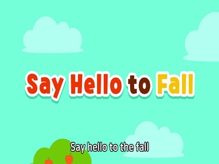 Say Hello to Fall