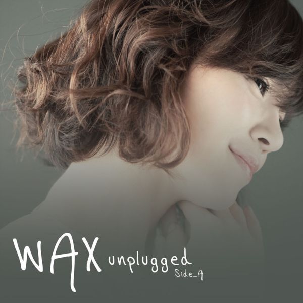 Wax – Unplugged Side A