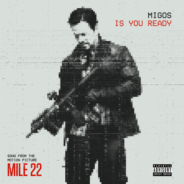 Is You Ready (From 'Mile 22')