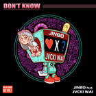 Don't Know (Feat. Jvcki Wai)